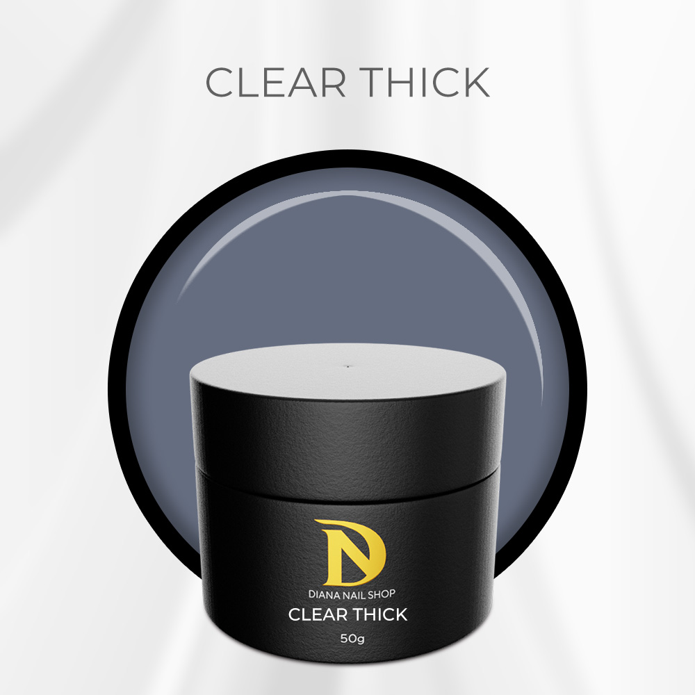CLEAR THICK